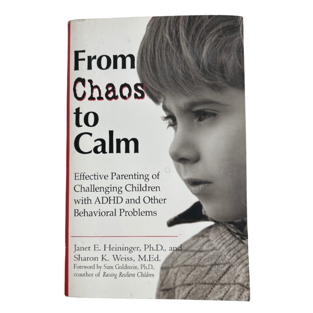 From Chaos to Calm: Effective Parenting for Challenging Children with ADHD Book